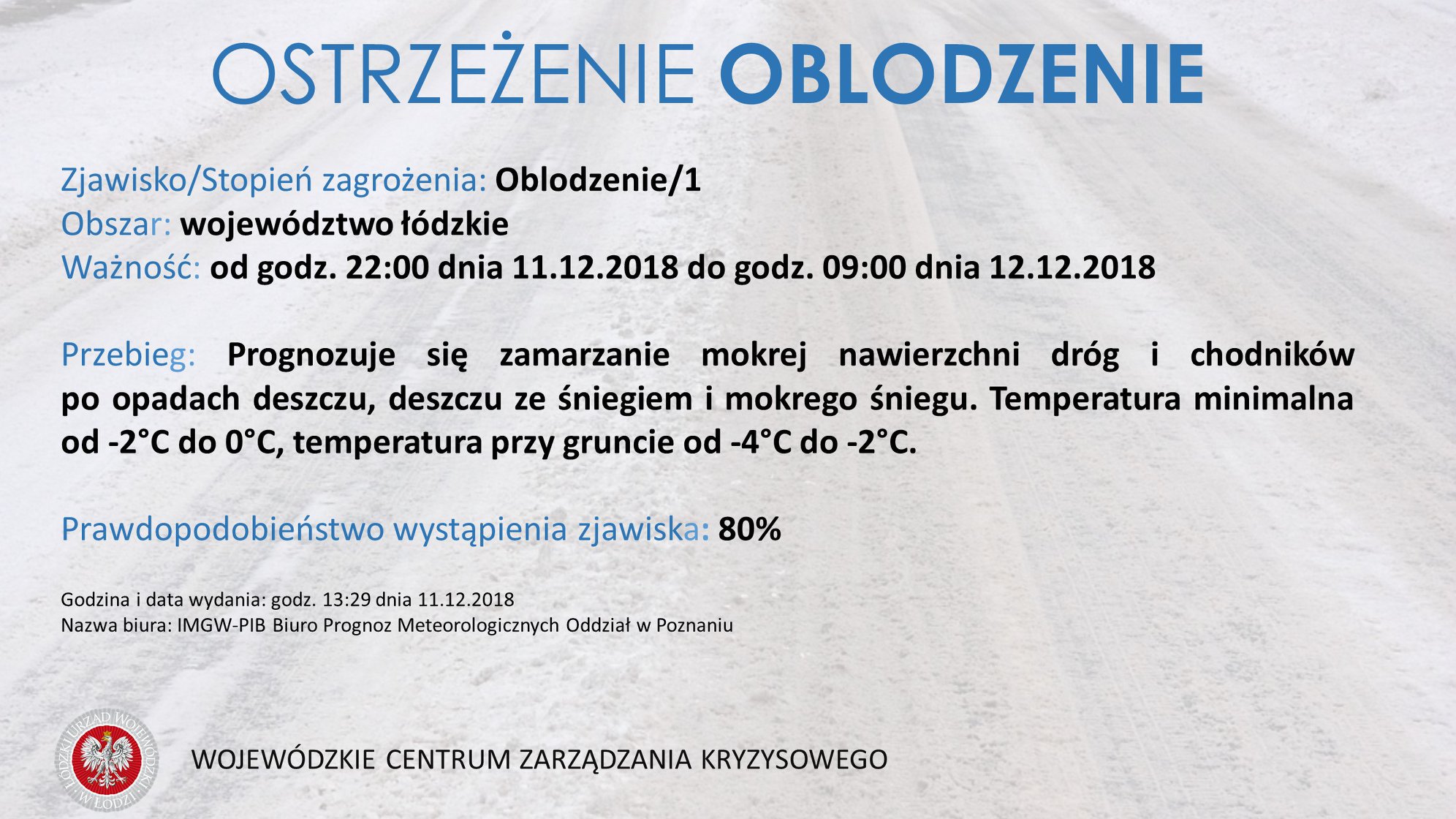 Ostrzeżenie meteorologiczne
 Zjawisko/Stopień zagrożenia: Oblodzenie/1
 Obszar: ...