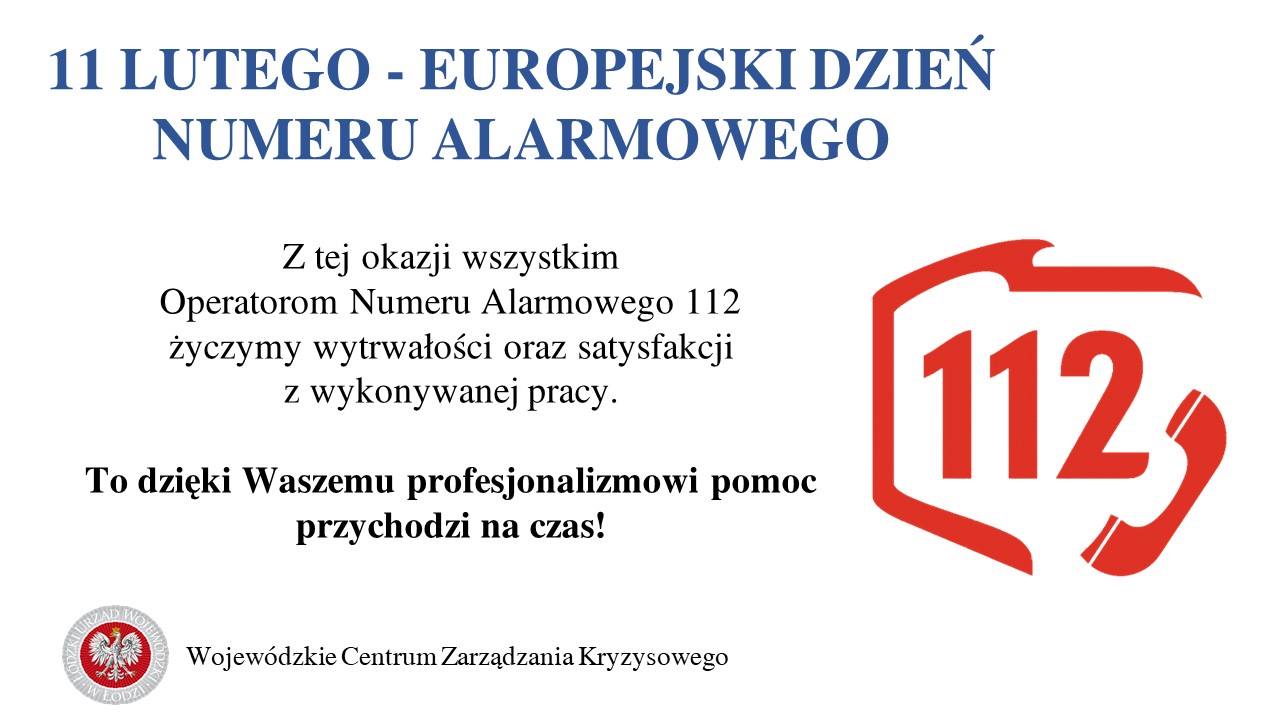 Dziś Europejski Dzień Numeru Alarmowego 112 
 Od 1 stycznia do 31 grudnia 2018 r...