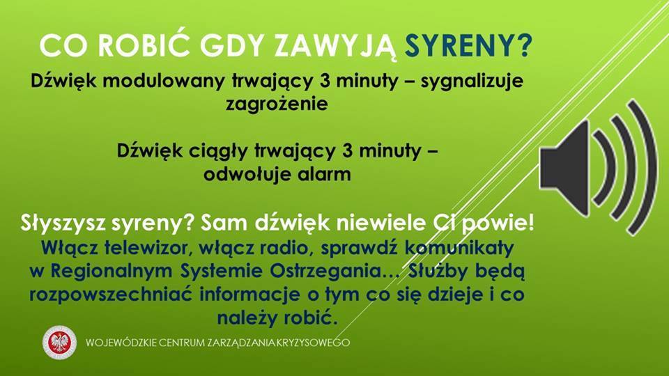 Nie sposób opracować uniwersalną instrukcję co robić gdy zawyją syreny. Mogą zaw...
