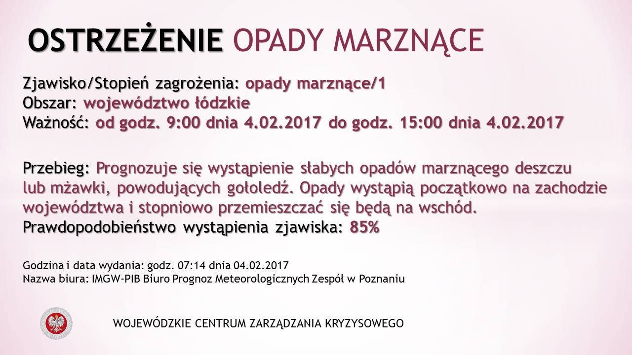Numer ostrzeżenia: 10
 Ważność: Od 2017-02-04 09:00 do 2017-02-04 15:00
 Obszar:...