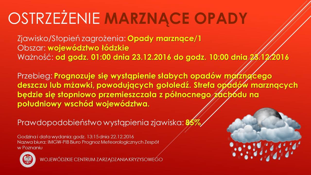 Numer ostrzeżenia:  60 
 Ważność:  Od 2016-12-23 01:00 do 2016-12-23 10:00 
 Obs...