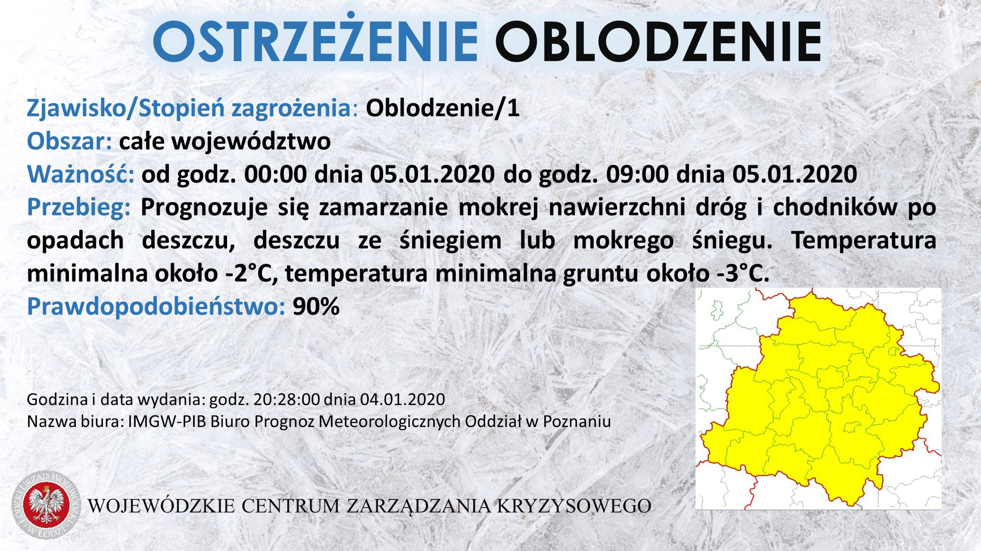 Ostrzeżenie meteorologiczne 
 Zjawisko/Stopień zagrożenia: Oblodzenie/1
 Obszar:...