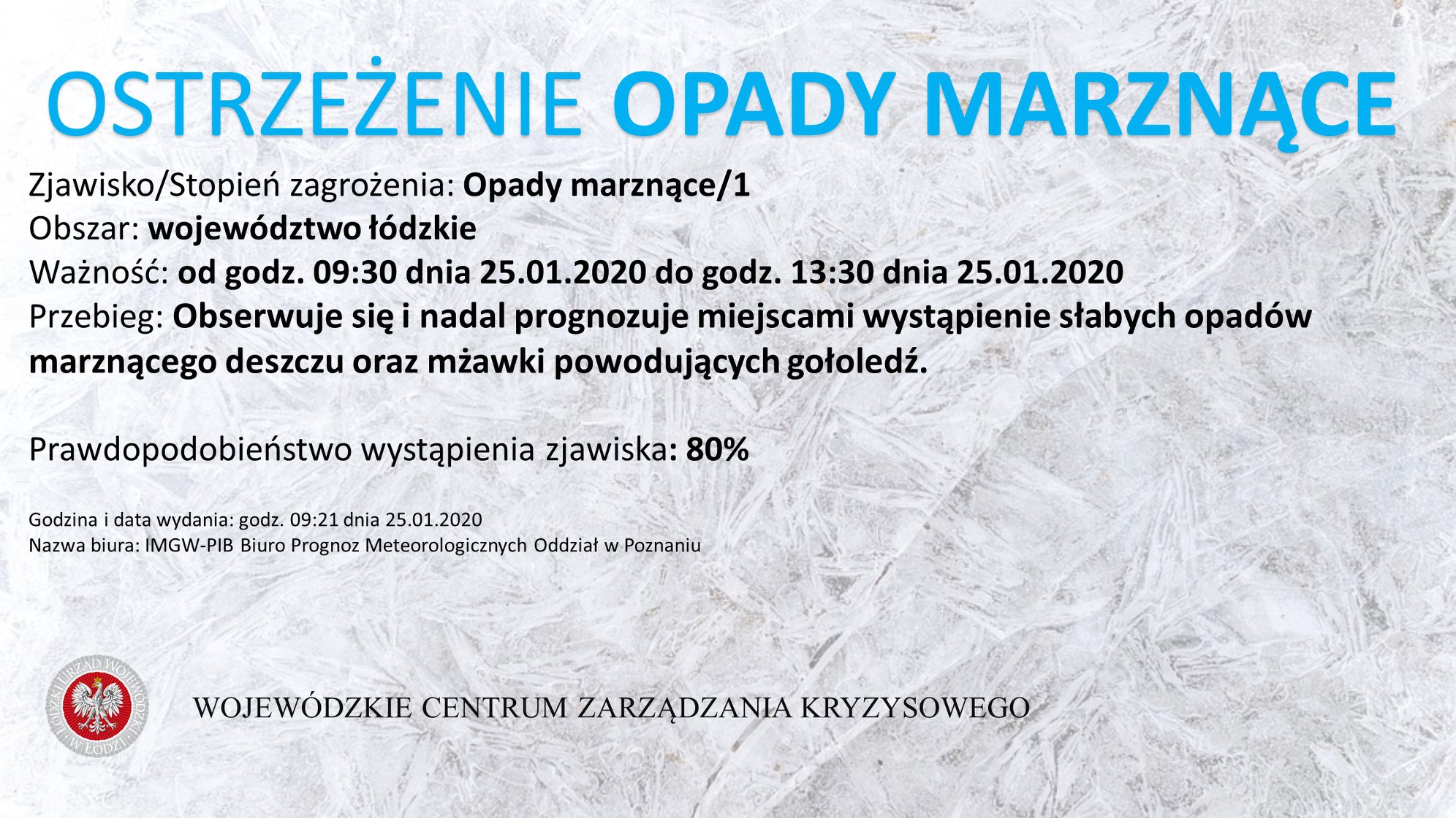 Ostrzeżenie meteorologiczne 
 Zjawisko/Stopień zagrożenia: Opady marznące/1
 Obs...