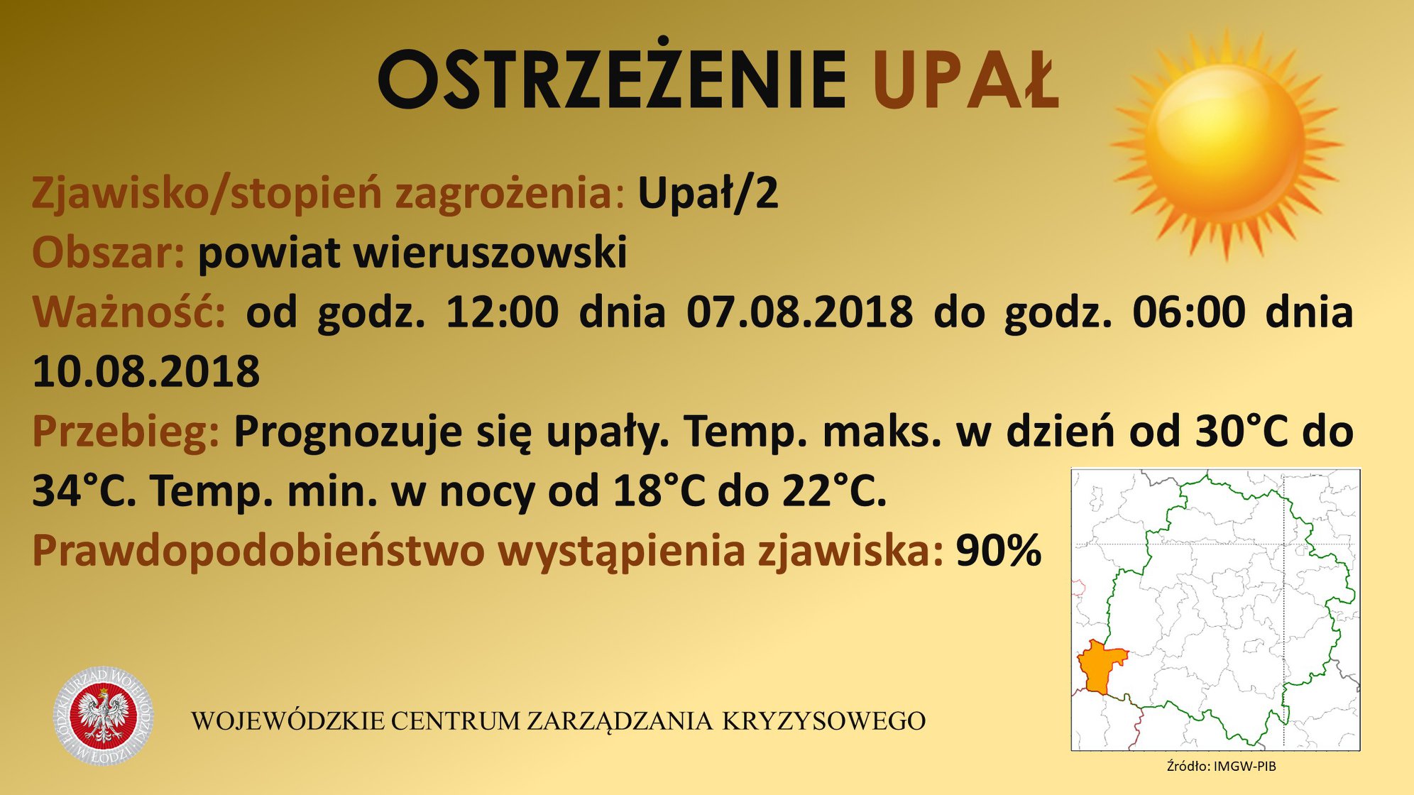 Ostrzeżenie meteorologiczne
 Zjawisko/stopień zagrożenia: Upał/ 2
 Obszar: powia...