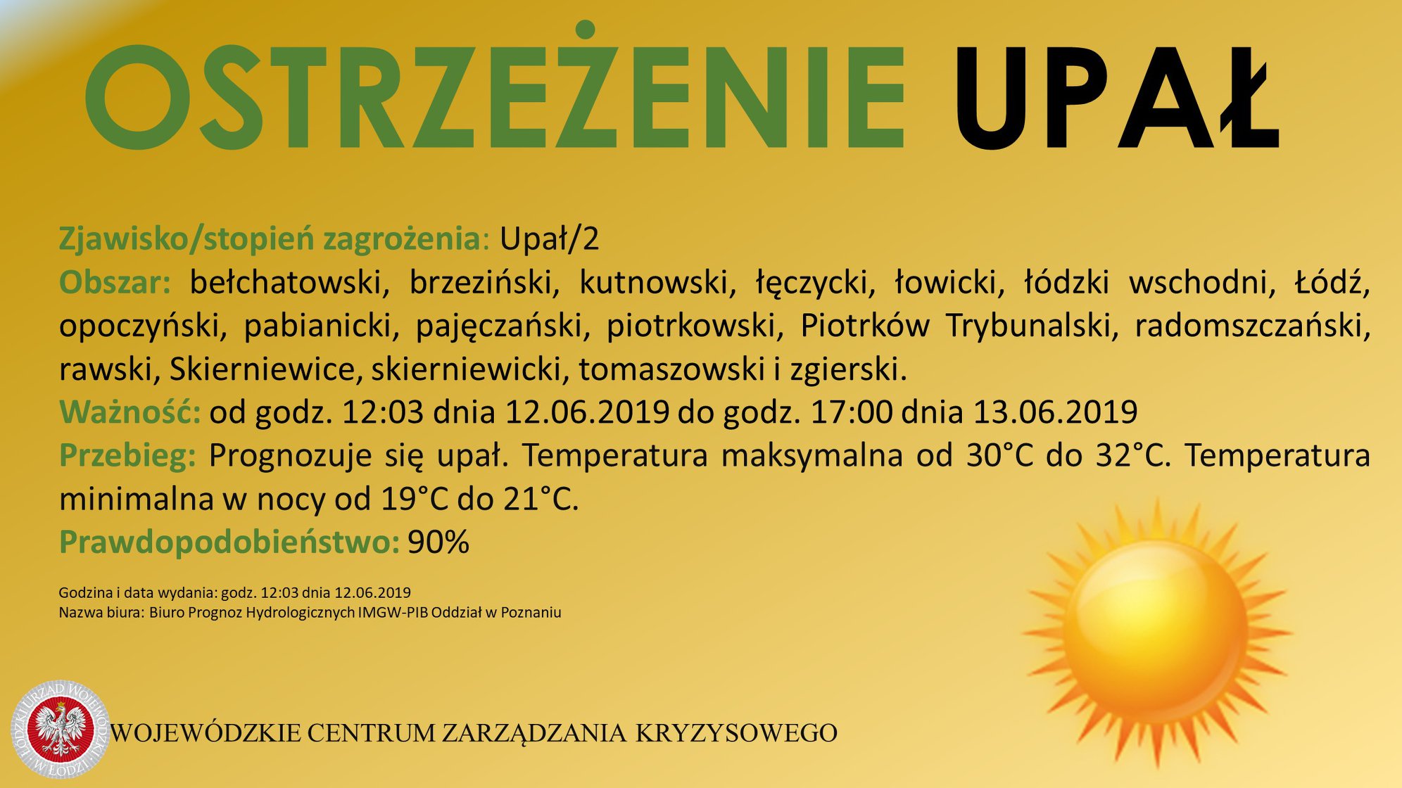Ostrzeżenie meteorologiczne: 
 Zjawisko/stopień zagrożenia: Upał/2
 Obszar: bełc...
