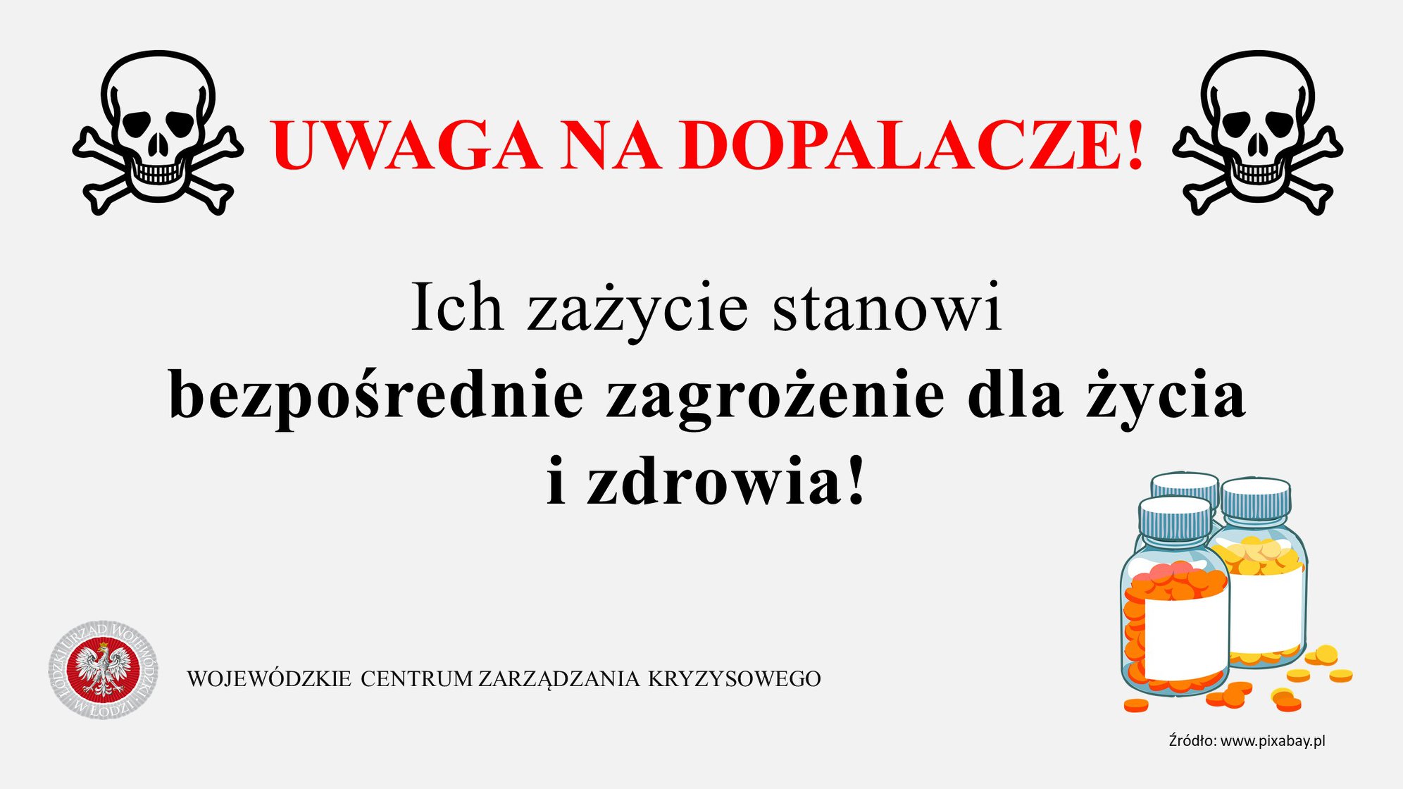 Uwaga na dopalacze!
 Od 24 lipca br. na terenie województwa łódzkiego doszło do ...