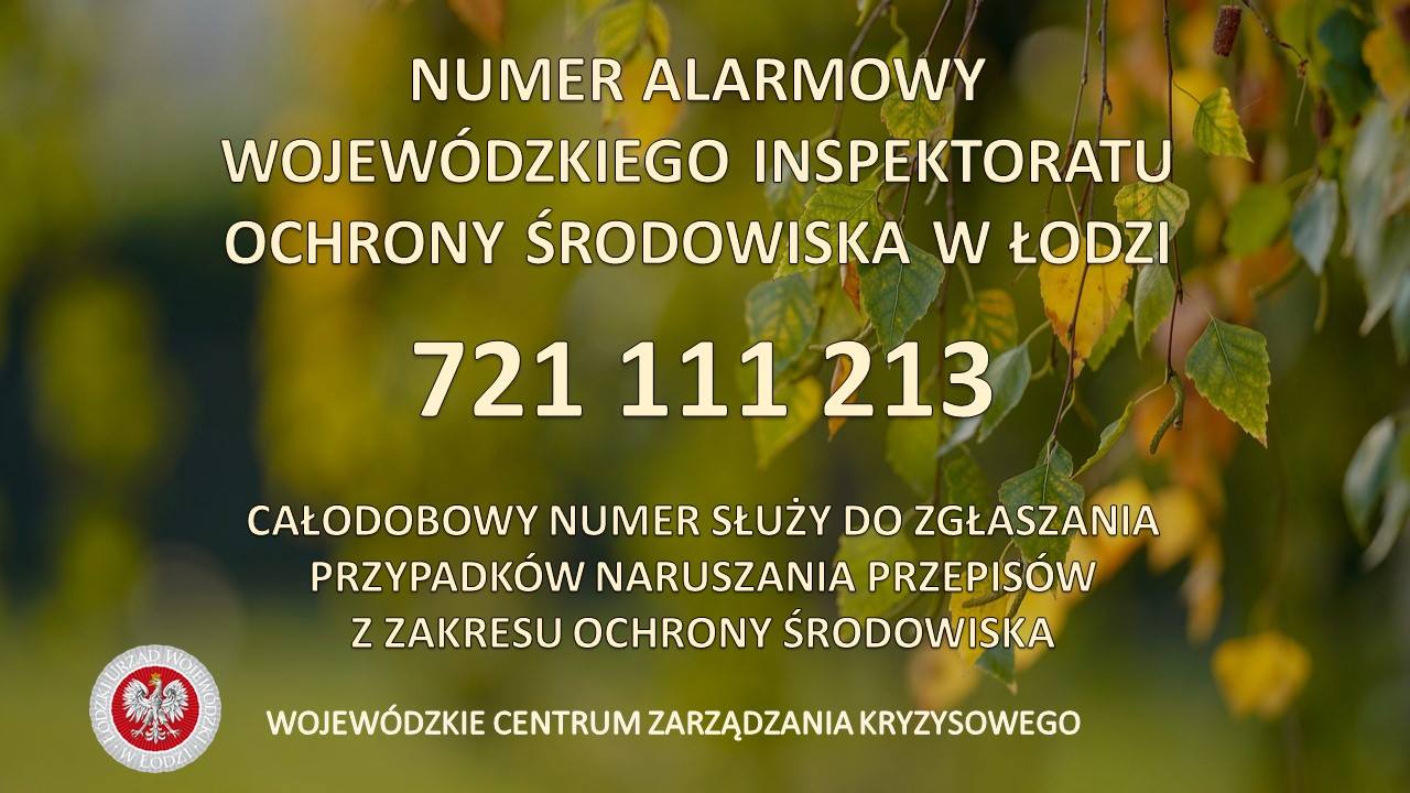 Wojewódzki Inspektorat Ochrony Środowiska w Łodzi uruchomił całodobowy numer ala...