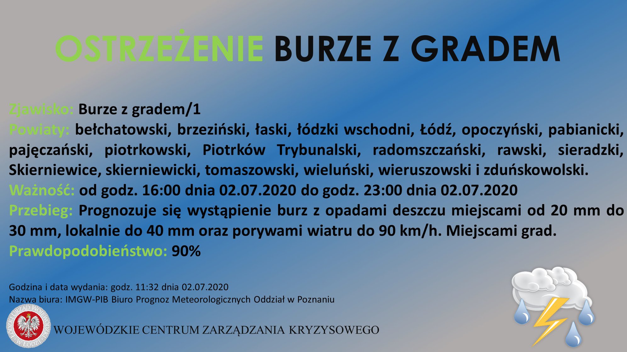 OSTRZEŻENIE Burze z Gradem 
 Zjawisko/Stopień zagrożenia: Burze z gradem/1 
 Pow...