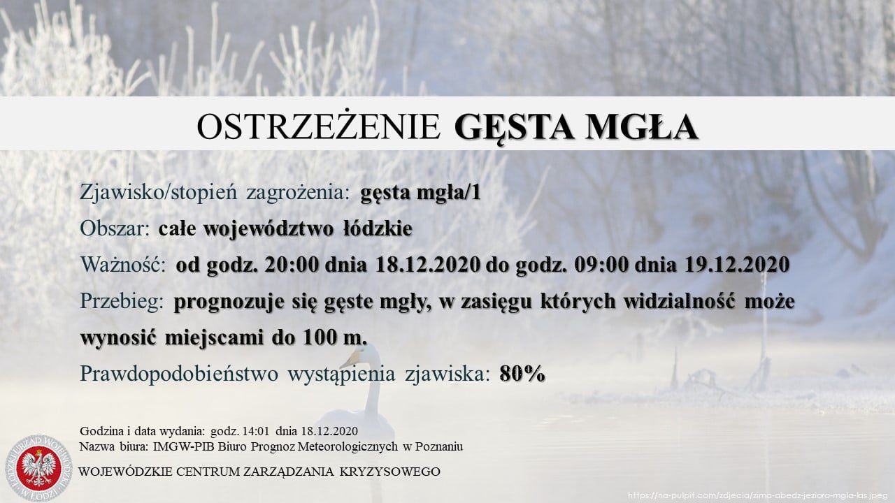 Ostrzeżenie meteorologiczne 
 Zjawisko/stopień zagrożenia: gęsta mgła/1
 Obszar:...