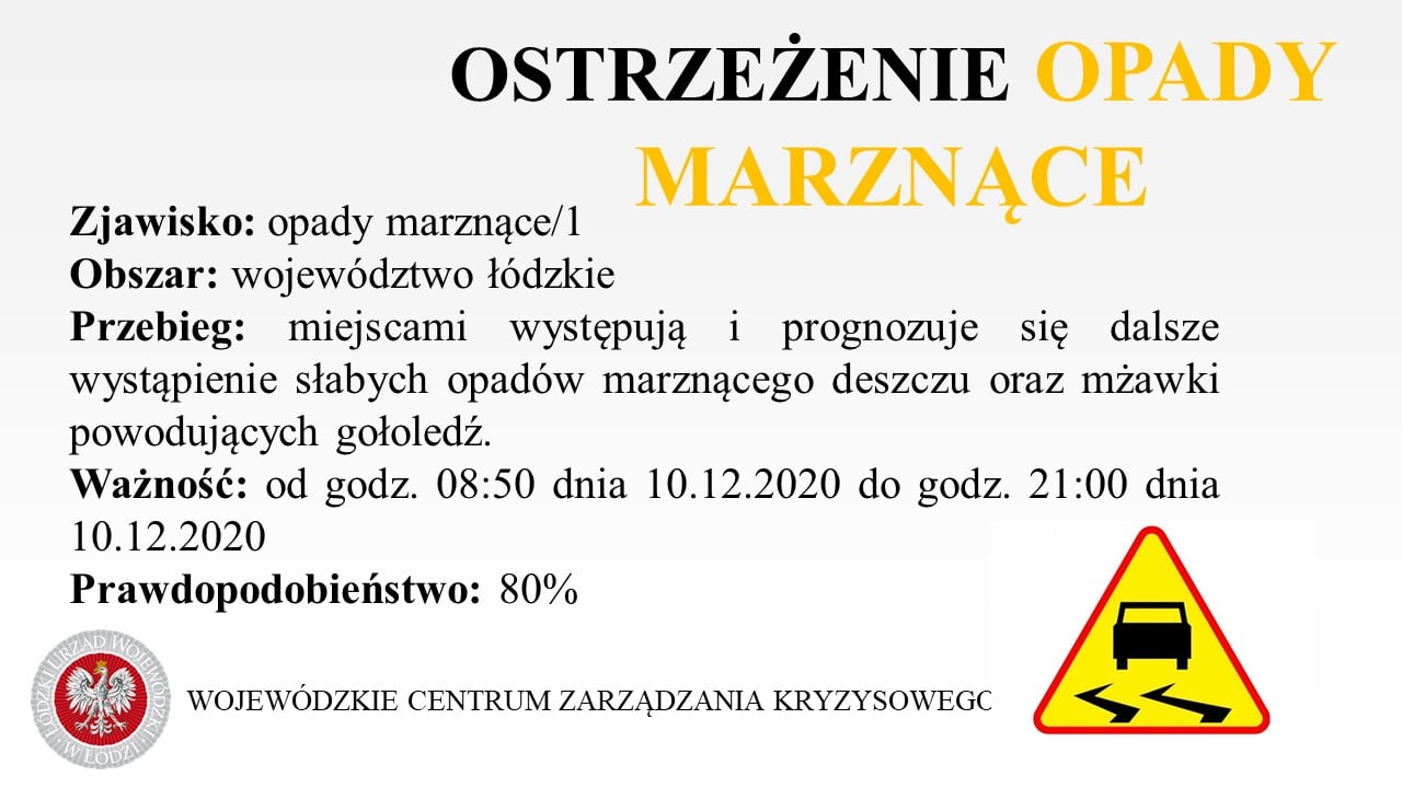 Ostrzeżenie meteorologiczne
 Zjawisko: opady marznące/1
 Obszar: województwo łód...