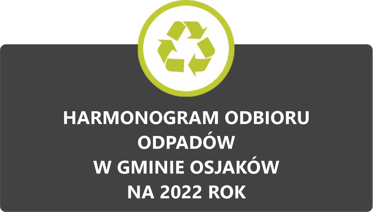 HARMONOGRAM ODBIORU ODPADÓW W GMINIE OSJAKÓW W ROKU 2020