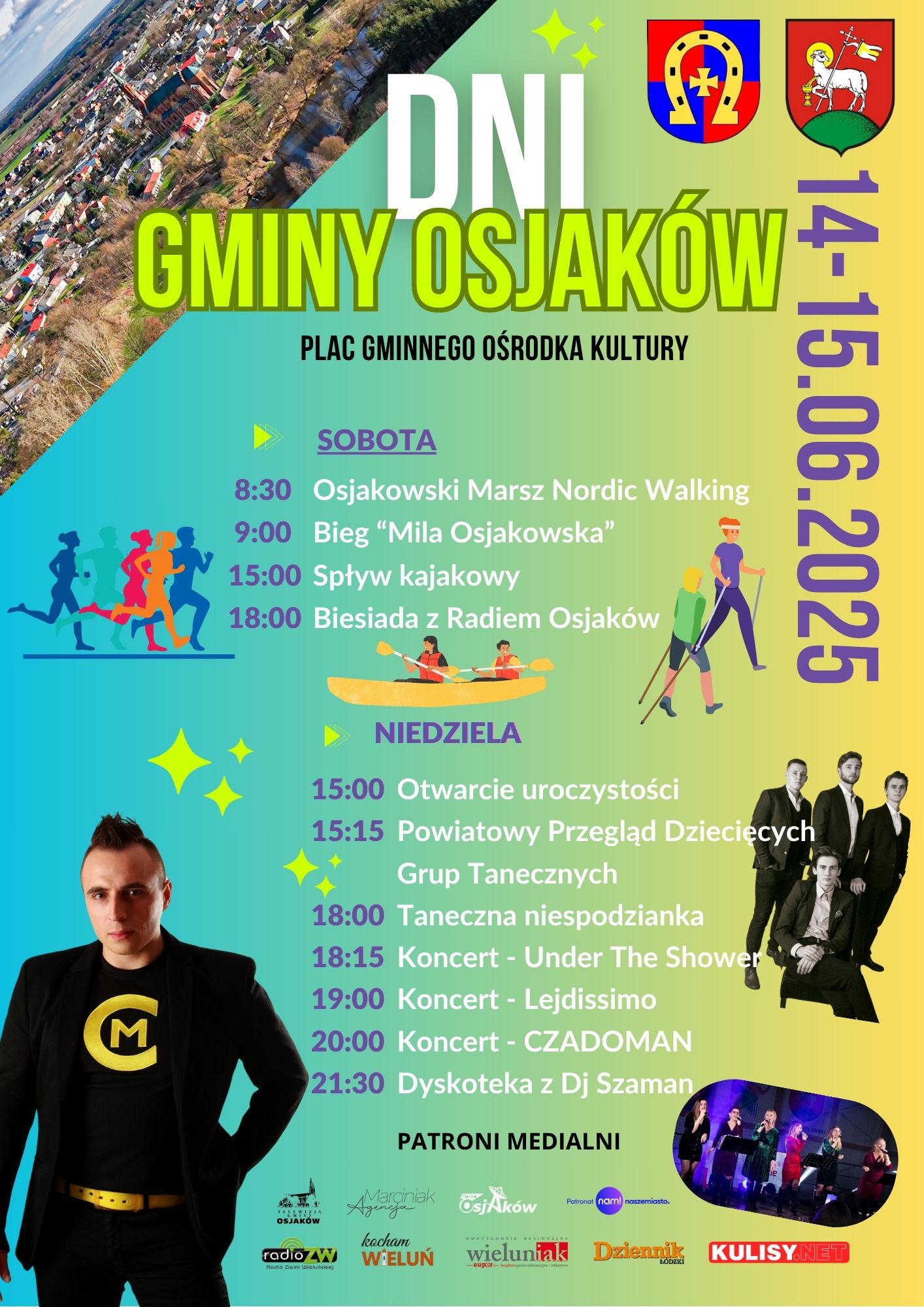Plakat promujący wydarzenie "Dni Gminy Osjaków", które odbędą się w dniach 14-15.06.2025 na placu przy GOK w Osjakowie. Atrakcje dostępne w sobotę: 8:30 - Osjakowski Marsz Nordic Walking, 9:00 - Bieg "Mila Osjakowska", 15:00 - Spływ kajakowy, 18:00 - Biesiada z Radiem Osjaków; Atrakcje dostępne w niedzielę: 15:00 - Otwarcie uroczystości, 15:15 - Powiatowy Przegląd Dziecięcych Grup Tanecznych, 18:00 - Taneczna Niespodzianka, 18:15 - Koncert - Under The Shower, 19:00 - Koncert - Lejdissimo, 20:00 - Koncert - Czadoman, 21:30 - Dyskoteka z DJ Szaman