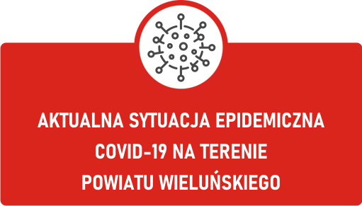 AKTUALNA SYTUACJA COVID19 W POWIECIE WIELUŃSKIM
